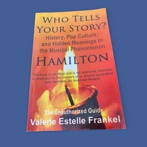 Who Tells Your Story: History, Pop Culture and Hidden Meanings in Hamilton